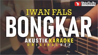 Download lagu bongkar - iwan fals (akustik karaoke) mp3
