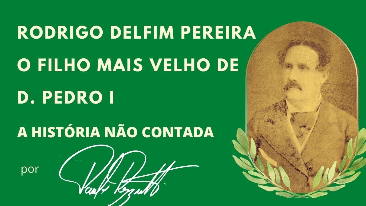 Rodrigo Delfim Pereira, o filho mais velho de D. Pedro I
