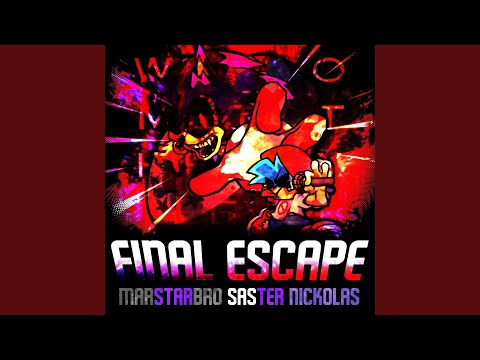 Final Escape (Friday Night Funkin': VS. Sonic.EXE) (feat. MarStarBro & Nickolas)