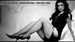 Karyn Garcia - Amor Virtual / Virtual Love (portuguese / english version)
