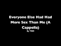 Everyone Else Has Had More Sex Than Me (A ...