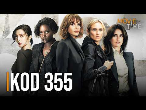 Kod 355 - The 355 | Türkçe Dublaj Aksiyon & Gerilim Filmi 4K