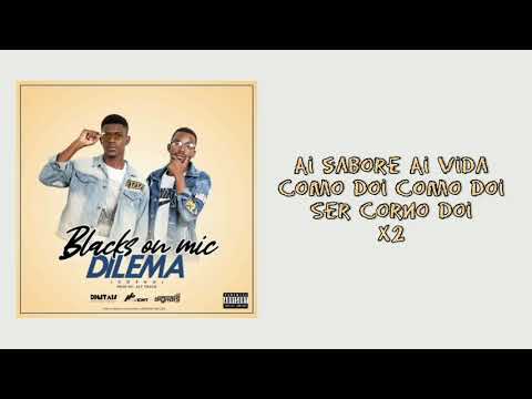 Blacks on Mic - Dilema (Corno)Video Lyrics