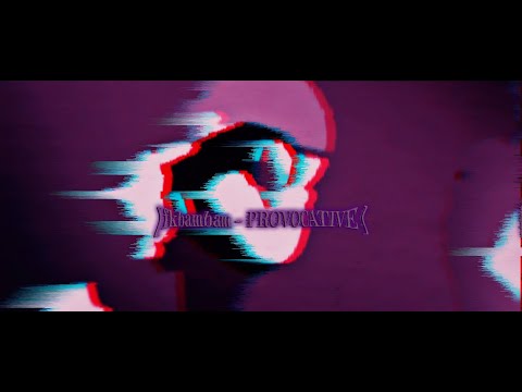 fkbambam | PROVOCATIVE (prod. Luga x fkbambam)