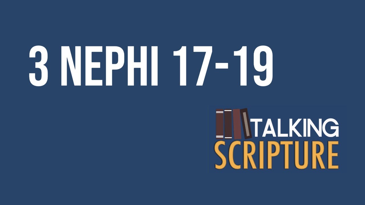 Ep 290 | 3 Nephi 17-19, Come Follow Me 2024 (October 7-13)