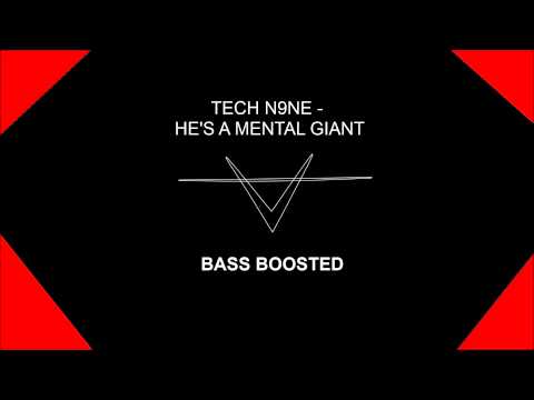 Tech N9ne - He's A Mental Giant (bass boosted)