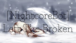 NightcoreBot - Left The Broken