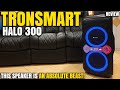 This Speaker Is A BEAST Tronsmart Halo 300 Bluetooth Party Speaker Review