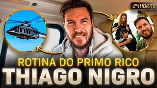 24 HORAS COM THIAGO NIGRO: COMO É A ROTINA DO PRIMO RICO