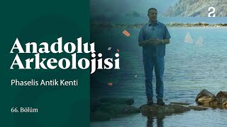Anadolu Arkeolojisi | Phaselis Antik Kenti