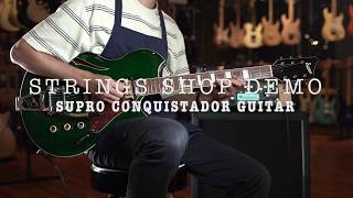 Video thumbnail for STRINGS SHOP DEMO : SUPRO CONQUISTADOR GUITAR by Strings Shop
