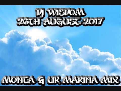 Dj Wisdom - 26th August 2017 - Monta & UK Makina Mix
