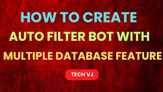 Download the video "How To Create Auto Filter Bot With Multiple Database And Advance Features For Free | Tech VJ"