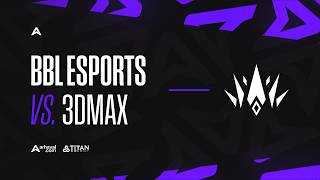 🔴BBL vs 3DMAX | BO3 | ThunderPick World Championship Kapalı Elemeler