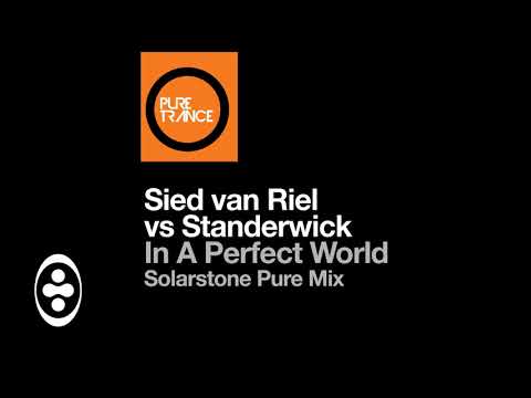 Sied Van Riel vs STANDERWICK - In a Perfect World (Solarstone Pure Mix) | Tranceportal