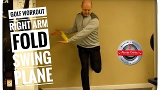 Golf Workout| Improve Right Arm Fold| Swing Plane