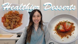 4 Healthier Dessert Ideas | Make in Under 10 Minutes