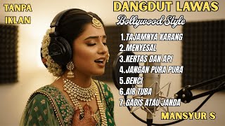 Download lagu FULL ALBUM MANSYUR S - TAJAMNYA KARANG – KERTAS DAN API | Dangdut India Bollywood Style (VIRAL) mp3