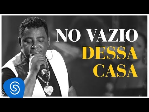 Raça Negra - No Vazio Dessa Casa (DVD Raça Negra & Amigos) [Video Oficial]