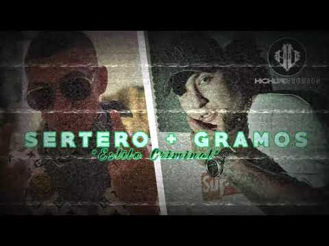 SERTERO x GRAMOS x "ESTILO CRIMINAL" x (Prod. Baby Wyz) (VIDEO NO OFICIAL).