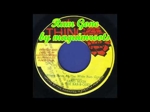 Sang Hugh & The Bar B Que - Where Have All The White Rum Gone