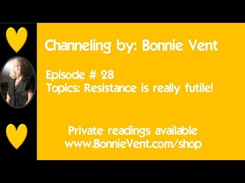 Bonnie Vent LIVE channeling - Session 28 with The Connection 01/20/18