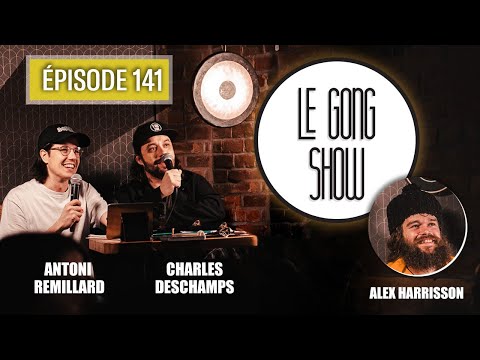 Le Gong Show - Ep.141 Alex Harrisson