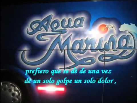 Es Tarde ya - Agua Marina