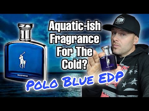 My Favorite "Cold Weather" Aquatic Fragrance - Ralph Lauren Polo Blue EDP