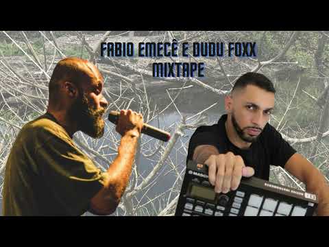 Fabio Emecê & Dudu Foxx - Mixtape