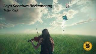 Download lagu Layu Sebelum Berkembang - Tetty Kadi (1985) HQ mp3 Download lagu Layu Sebelum Berkembang - Tetty Kadi (1985) HQ mp3