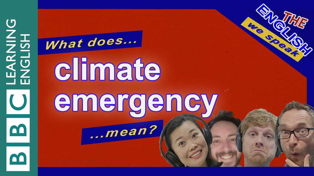 Climate emergency - The English We Speak