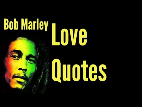 download lagu mp3 mp4 Bob Marley True Love Quote, download lagu Bob Marley True Love Quote gratis, unduh video klip Bob Marley True Love Quote