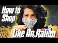 How To Shop Like An Italian Shopping Tips For Authentic Italian Cooking