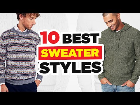 10 ESSENTIAL Sweater Styles Every Man Needs To Know