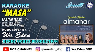 Download lagu KARAOKE MASA - ALMANAR │ CREATED BY DOP #22 mp3
