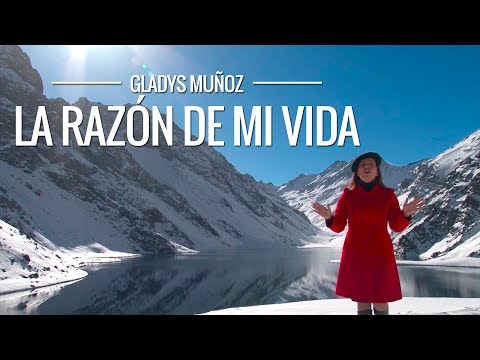 La razón de mi vida | Gladys Muñoz | Videoclip Oficial [HD]