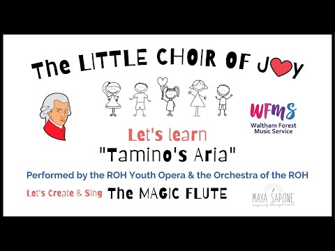 TAMINO's ARIA (LYRICS) Create & Sing The Magic Flute - The LITTLE CHOIR Of JOY