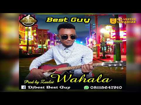 BEST GUY - WAHALA [LATEST MUSIC AUDIO]