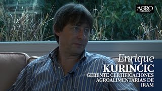 Enrique Kurincic - Gerente Certificaciones Agroalimentarias de IRAM