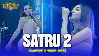 Download lagu SATRU 2 Difarina Indra OM NIRWANA COMEBACK... mp3