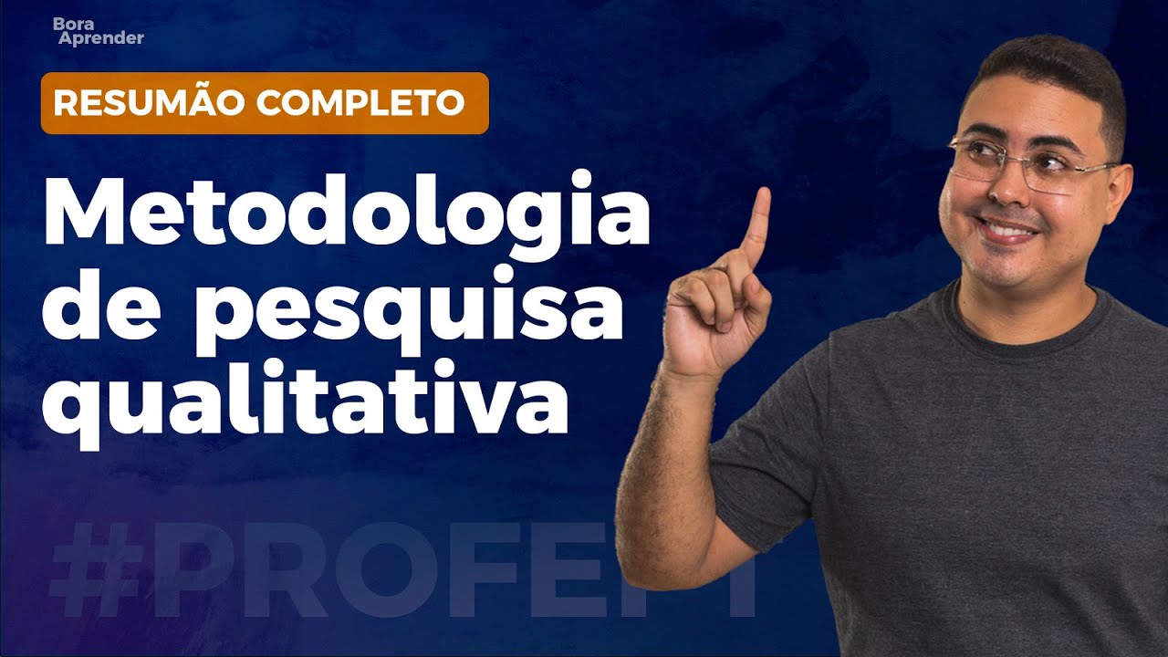 METODOLOGIA QUALITATIVA DE PESQUISA | PROFEPT 2024| RESUMÃO COMPLETO