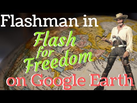 Flashman in Flash for Freedom on Google Earth