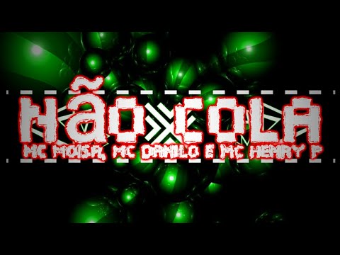 MC Moisa, MC Danilo e MC Henry P - Não Cola | TIPOGRAFIA PARA STATUS