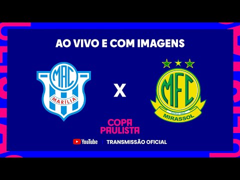 JOGO COMPLETO: MARÍLIA X MIRASSOL | 5ª RODADA | COPA PAULISTA 2023