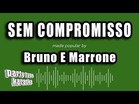 Sem Compromisso - Bruno e Marrone