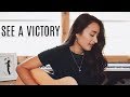 SEE A VICTORY // Elevation Worship (cover)