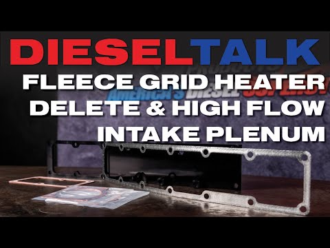 Diesel Talk | Fleece Grid Heater Delete & High Flow Intake Plenum 2007.5-2018 Ram 6.7L Cummins
