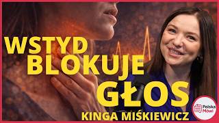 Głos grzęźnie w gardle? To nie przypadek — Kinga Miśkiewicz