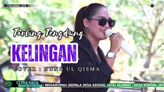 Download lagu KELINGAN ~ NUNG UL QISMA // CITRA NADA LIVE DESA KENDAL JAYA // KEC.PEDES - KAB.KARAWANG mp3